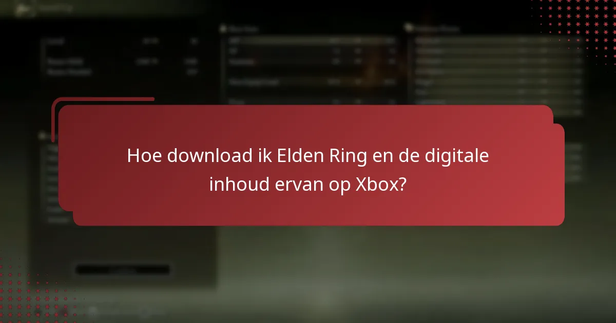 Hoe download ik Elden Ring en de digitale inhoud ervan op Xbox?