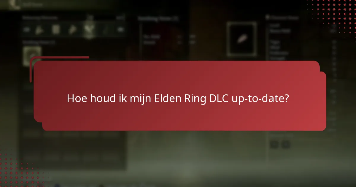 Hoe kan ik de installatie van Elden Ring DLC verifiëren?