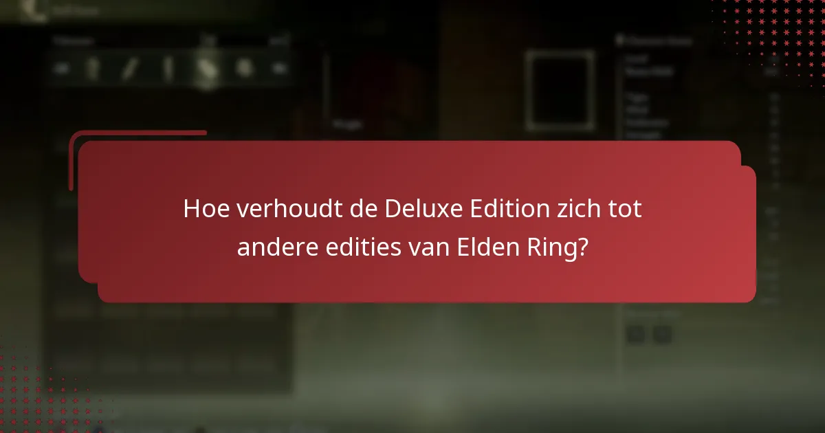 Hoe kan ik promotionele codes voor de Elden Ring Deluxe Edition vinden en gebruiken?