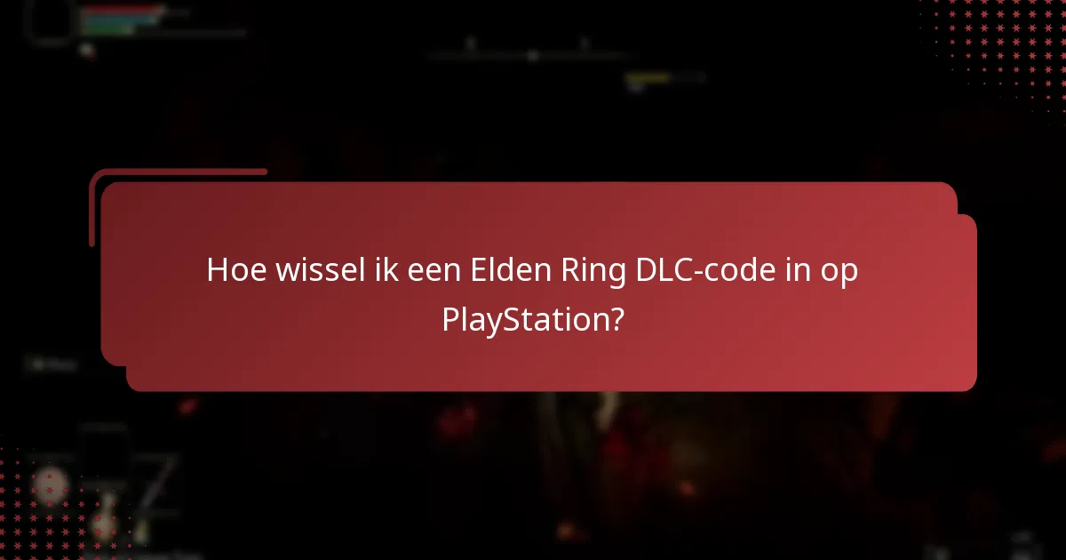 Hoe kan ik de compatibiliteit voor Elden Ring DLC op PlayStation controleren?