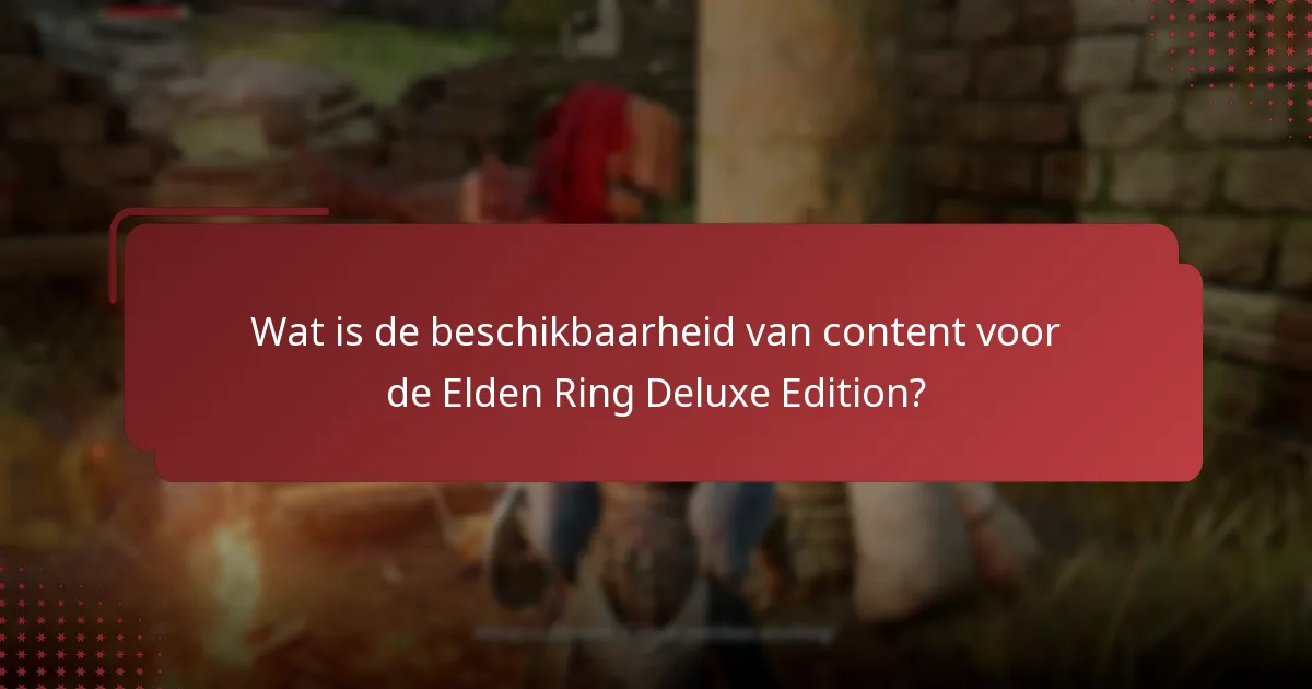 Wat is het recht op bonussen voor de Elden Ring Deluxe Edition?
