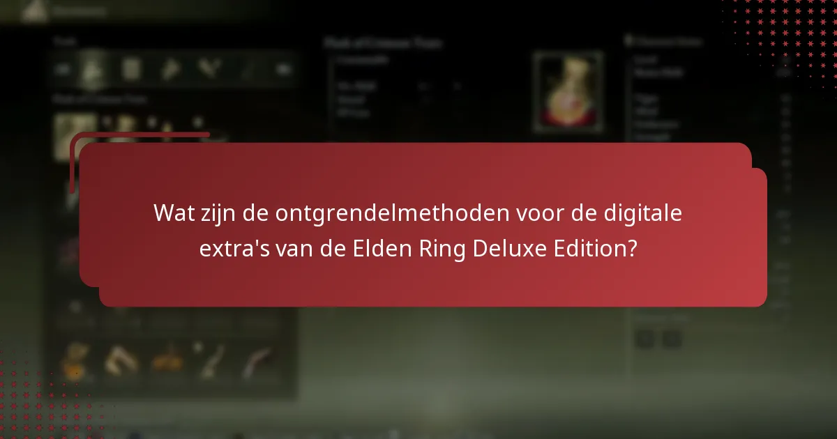 Welke platforms ondersteunen de digitale extra’s van de Elden Ring Deluxe Edition?