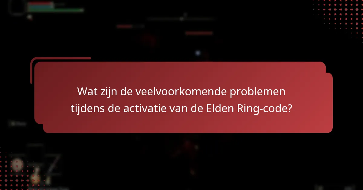 Waar kan ik aanvullende ondersteuning vinden voor de activatie van de Elden Ring-code?