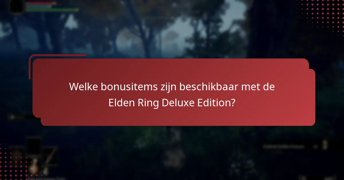 Wat zijn de verschillen tussen de Elden Ring edities?